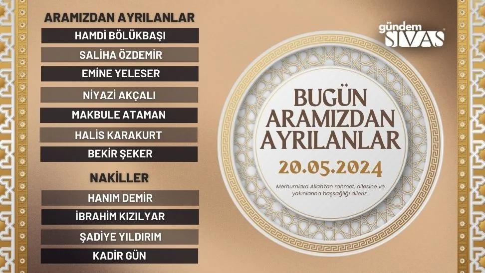 Sivas'ta Aramızdan Ayrılanlar - 20.05.2024
