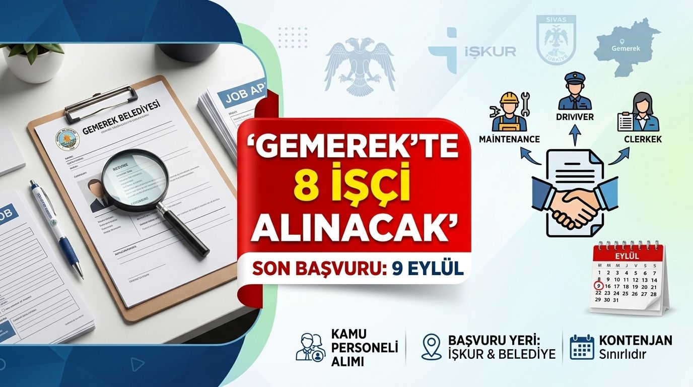 Gemerek’te 8 İşçi Alınacak: Başvurular 9 Eylül’de Bitiyor