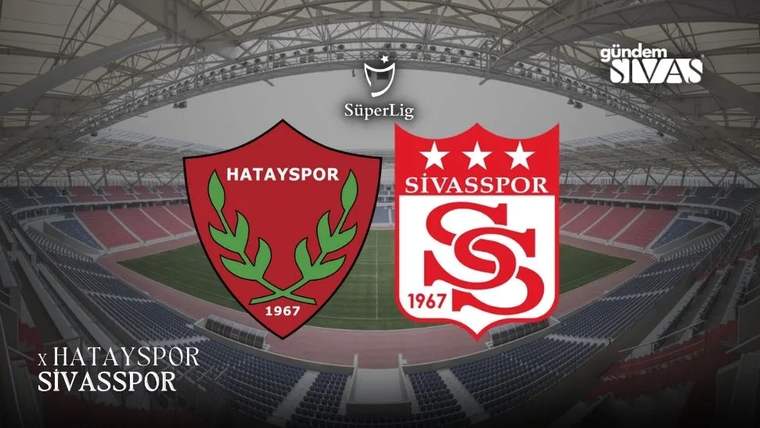 Stadyum görüntüsü üzerinde Hatayspor ve Sivasspor armaları, üstte SüperLig logosu ve altta maç yazısı yer alıyor.