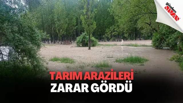 Tarım Arazileri Zarar Gördü