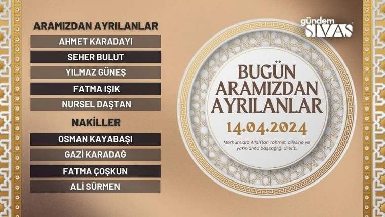 Kahverengi duyuruda 14.04.2024 tarihi, aramızdan ayrılanlar ve nakiller başlıklarıyla isim listeleri yer alıyor.