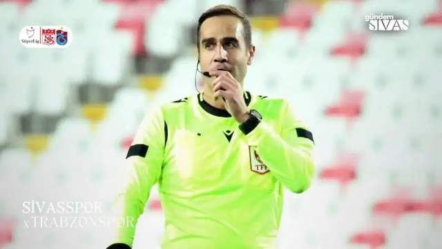 Sivasspor - Trabzonspor VAR Hakemi Belli Oldu