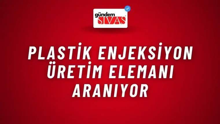 Kırmızı arka planda beyaz harflerle "PLASTİK ENJEKSİYON ÜRETİM ELEMANI ARANIYOR" yazıyor.