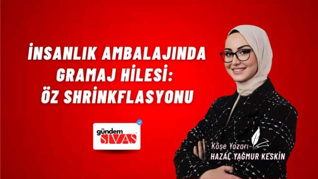 İnsanlık Ambalajında Gramaj Hilesi: Öz Shrinkflasyonu