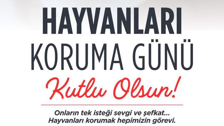 Afişte "4 Ekim Hayvanları Koruma Günü Kutlu Olsun" yazısı ve hayvan sevgisini vurgulayan metin yer alıyor.