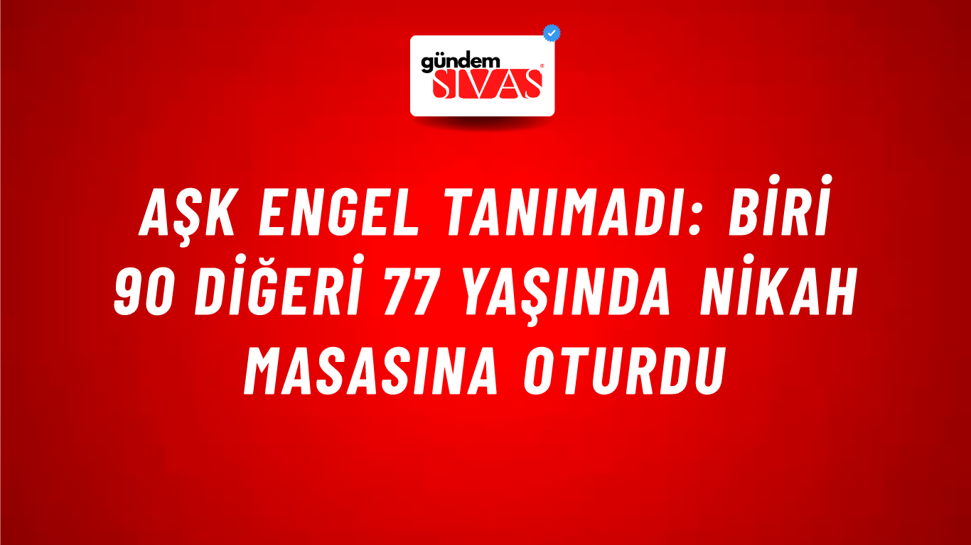 Aşk engel tanımadı: Biri 90 diğeri 77 yaşında nikah masasına oturdu