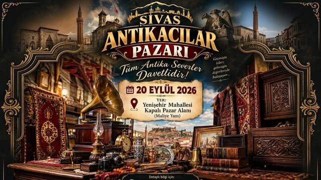 Sivas’ta Antika Pazarı Kuruluyor