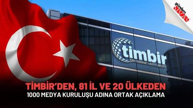 TİMBİR’den, 81 İl ve 20 Ülkeden 1000 Medya Kuruluşu Adına Ortak Açıklama