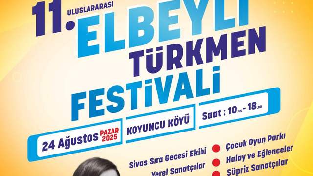 11. Uluslararası Elbeyli Türkmen Festivali’nde Büyük Buluşma!