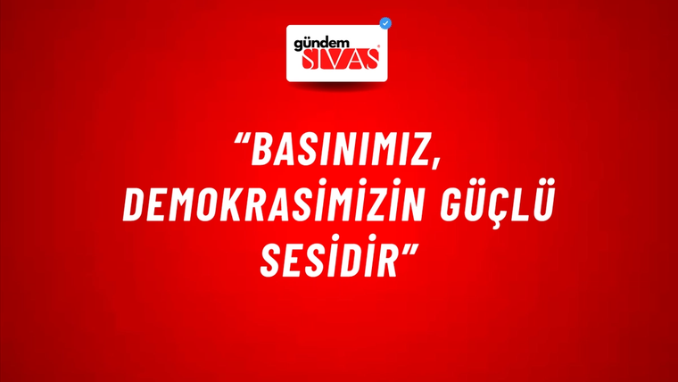 “Basınımız, Demokrasimizin Güçlü Sesidir”