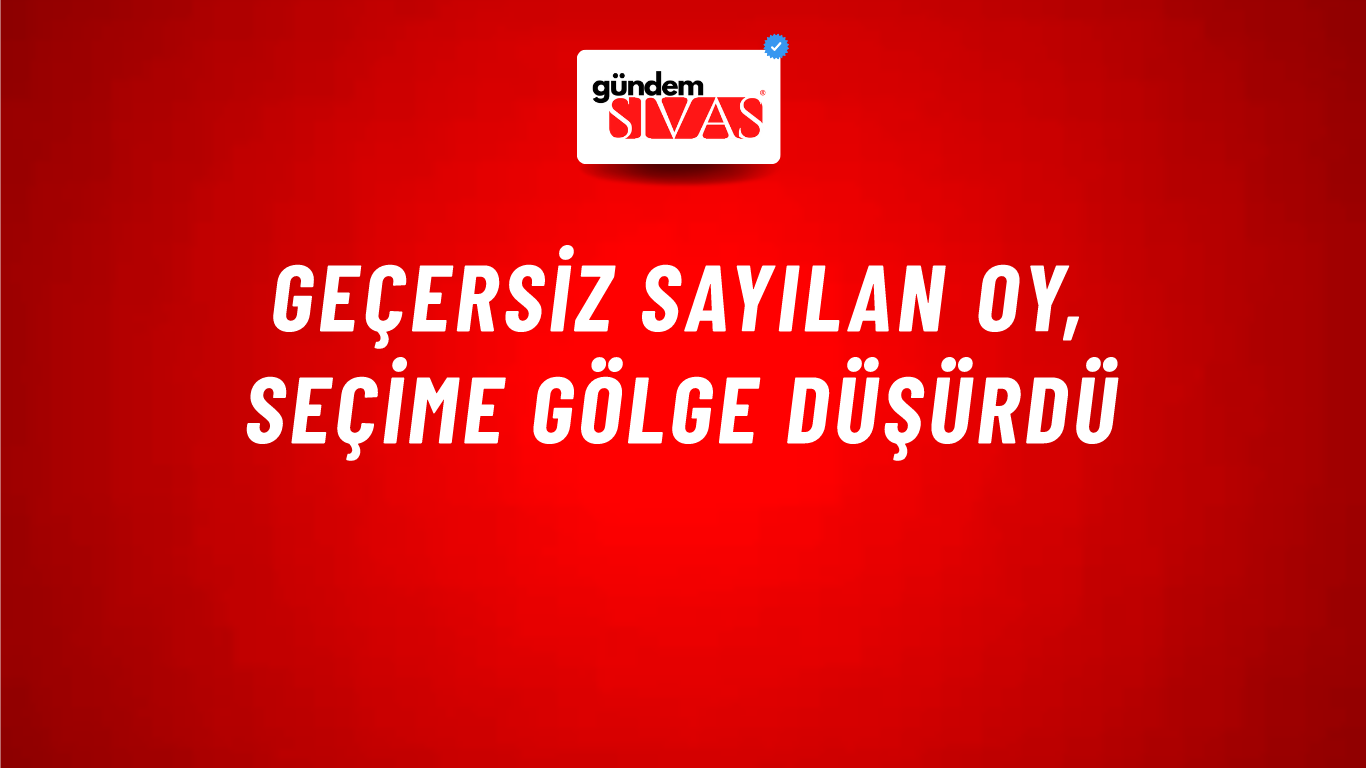 Geçersiz Sayılan Oy, Seçime Gölge Düşürdü