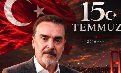 "15 Temmuz, Milli İradenin Zaferinin Adıdır"