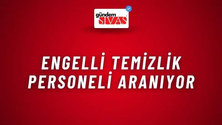 Kırmızı arka planda beyaz harflerle "Engelli Temizlik Personeli Aranıyor" yazısı yer alıyor.