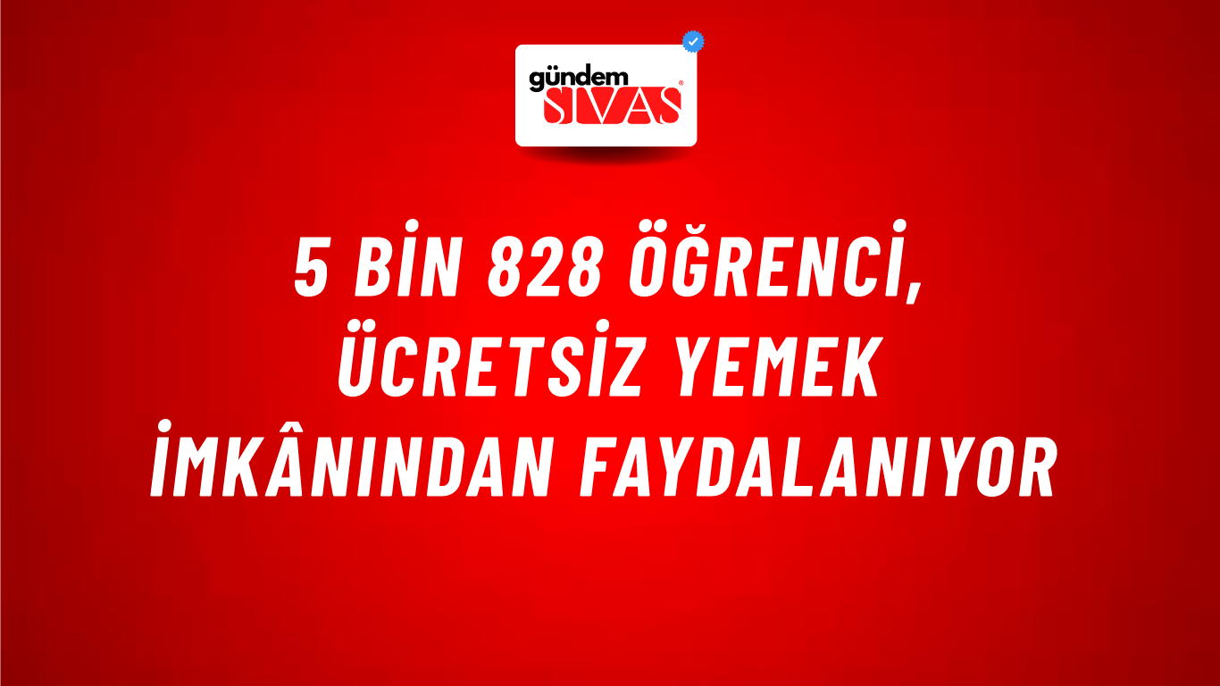 5 bin 828 Öğrenci, Ücretsiz Yemek İmkânından Faydalanıyor