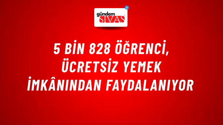 5 bin 828 Öğrenci, Ücretsiz Yemek İmkânından Faydalanıyor
