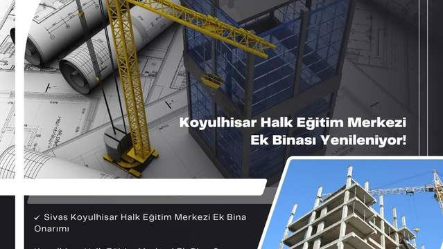 Sivas'ta Eğitim Altyapısı Güçleniyor: Koyulhisar Halk Eğitim Merkezi'ne Ek Bina Onarımı