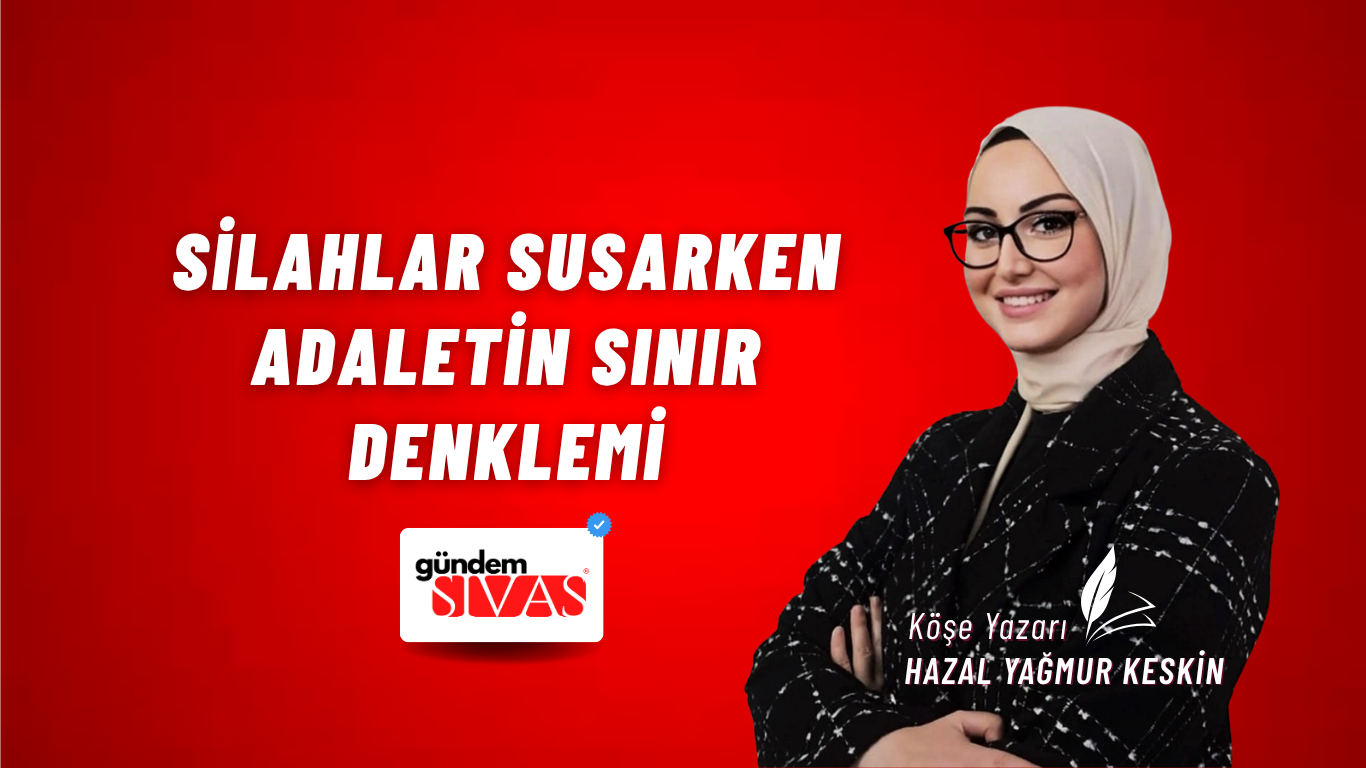 Kırmızı zeminli grafikte başörtülü ve gözlüklü bir kadın, yanında “Silahlar Susarken Adaletin Sınır Denglemi” yazısı yer alıyor.