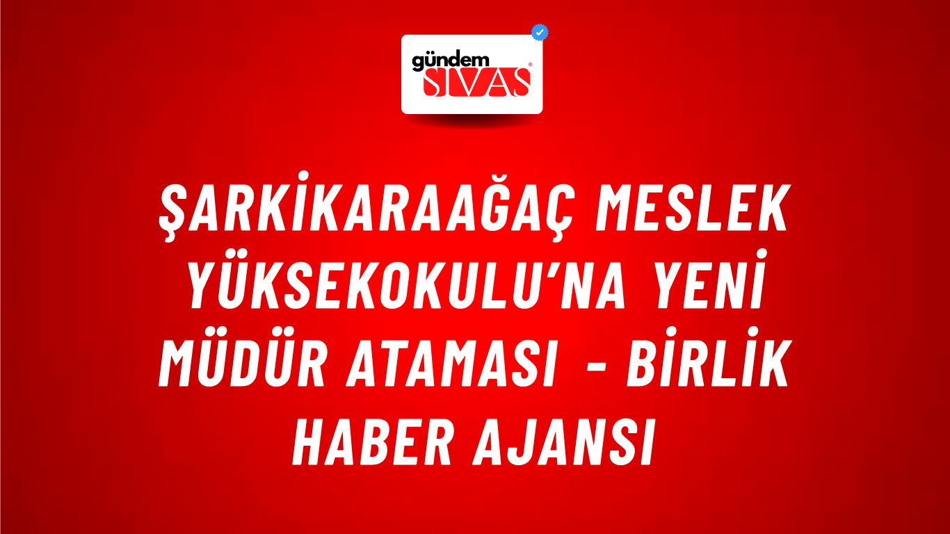 Şarkikaraağaç Meslek Yüksekokulu’na yeni müdür ataması - Birlik Haber Ajansı