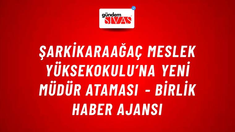 Şarkikaraağaç Meslek Yüksekokulu’na yeni müdür ataması - Birlik Haber Ajansı