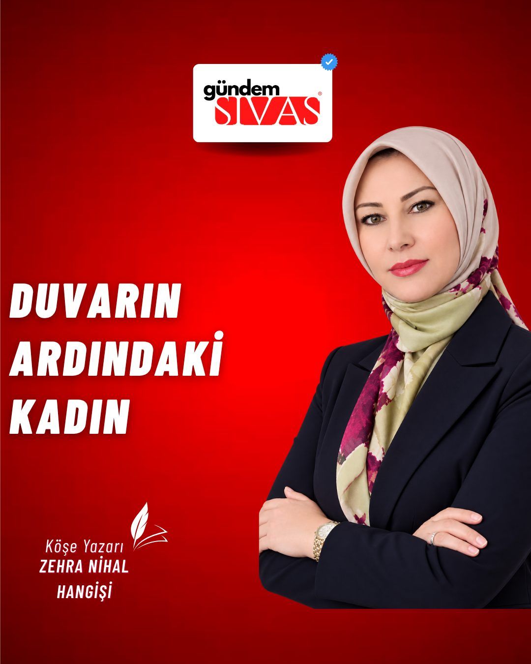 Kırmızı fonda başörtülü bir kadın, kolları bağlı duruyor; yanında “Duvarın Ardındaki Kadın” yazısı yer alıyor.