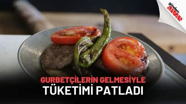 Gurbetçilerin Gelmesiyle Tüketimi Patladı