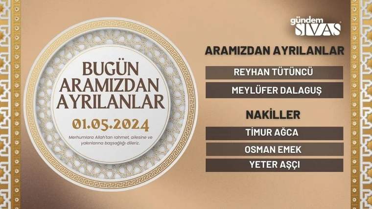 Bir duyuru kartında, aramızdan ayrılanların isimleri ve tarihleri yer alıyor.
