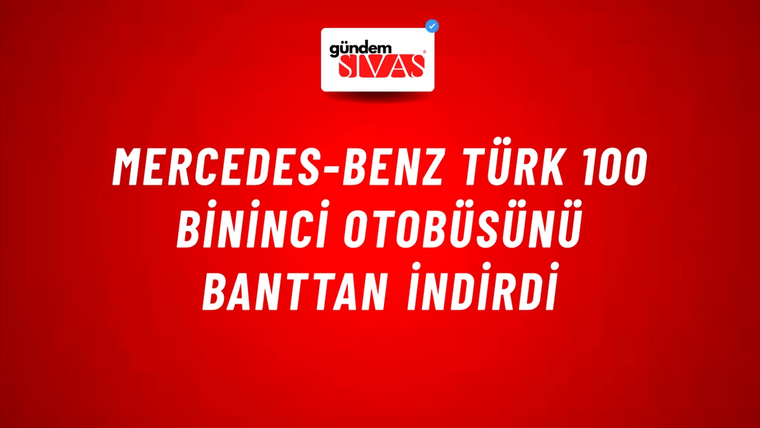 Mercedes-Benz Türk 100 bininci otobüsünü banttan indirdi