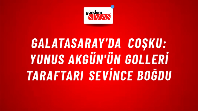 Galatasaray'da Coşku: Yunus Akgün'ün Golleri Taraftarı Sevince Boğdu