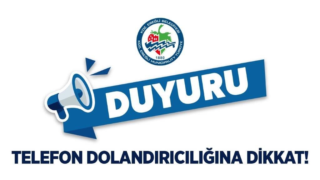 Kdz. Ereğli Belediyesinden telefon dolandırıcılığı uyarısı - Birlik Haber Ajansı