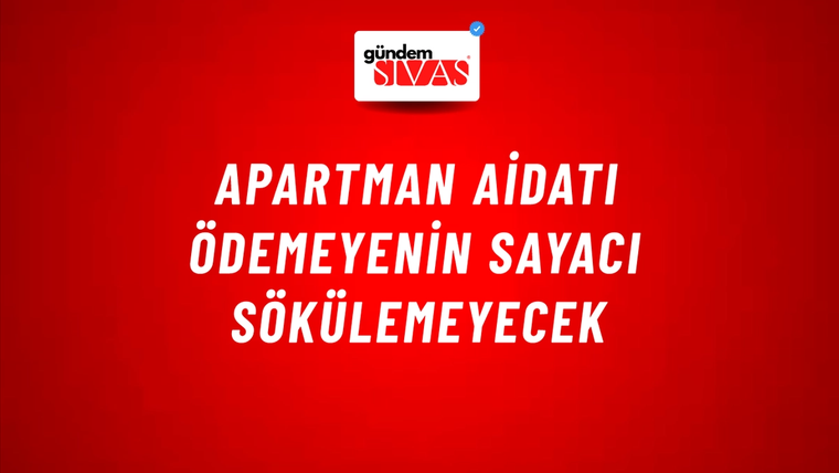 Apartman aidatı ödemeyenin sayacı sökülemeyecek
