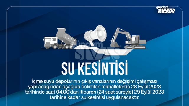Sivas'ta 24 Saatlik Su Kesintisi Olacak!