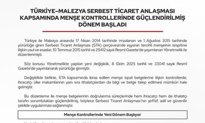 Türkiye-Malezya Serbest Ticaret Anlaşmasında Yeni Dönem: Menşe Kuralları Sıkılaştırılıyor