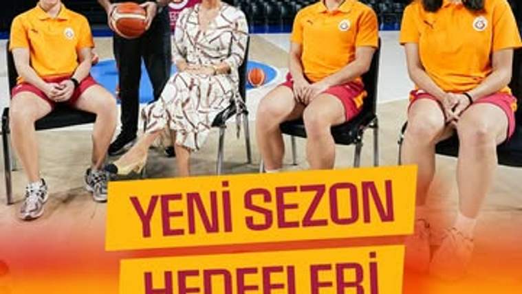 Galatasaray Kadın Basketbol Takımı Yeni Sezon Hedeflerini Açıkladı