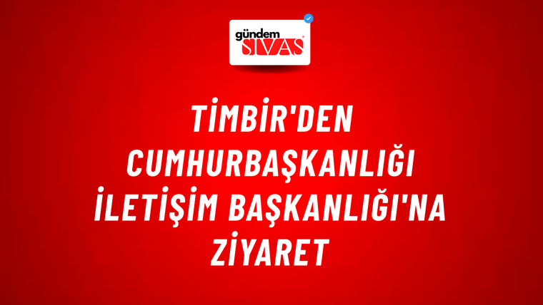 TİMBİR'den Cumhurbaşkanlığı İletişim Başkanlığı'na Ziyaret