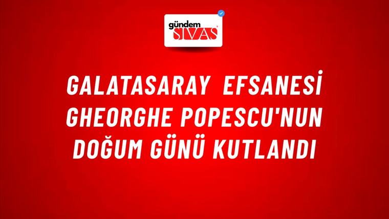 Galatasaray Efsanesi Gheorghe Popescu'nun Doğum Günü Kutlandı