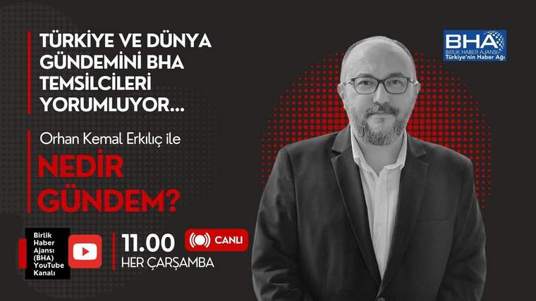 Orhan Kemal Erkılıç ile Nedir Gündem? İlk bölümüyle yayınlandı - Birlik Haber Ajansı
