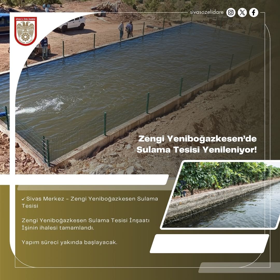 Sivas'ta Tarımsal Üretim Güçleniyor: Zengi Yeniboğazkesen Sulama Tesisi Yenileniyor