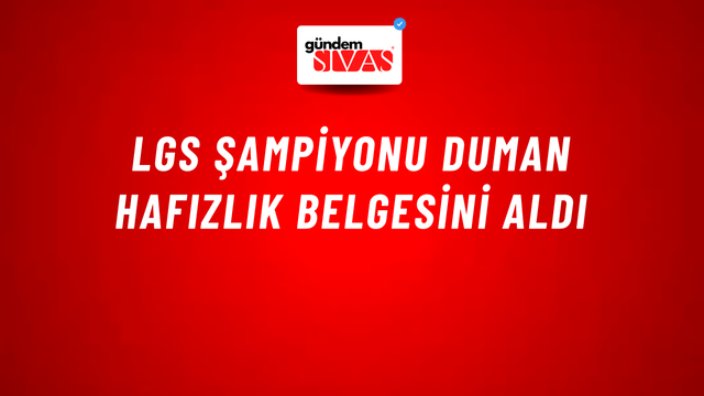 LGS Şampiyonu Duman hafızlık belgesini aldı