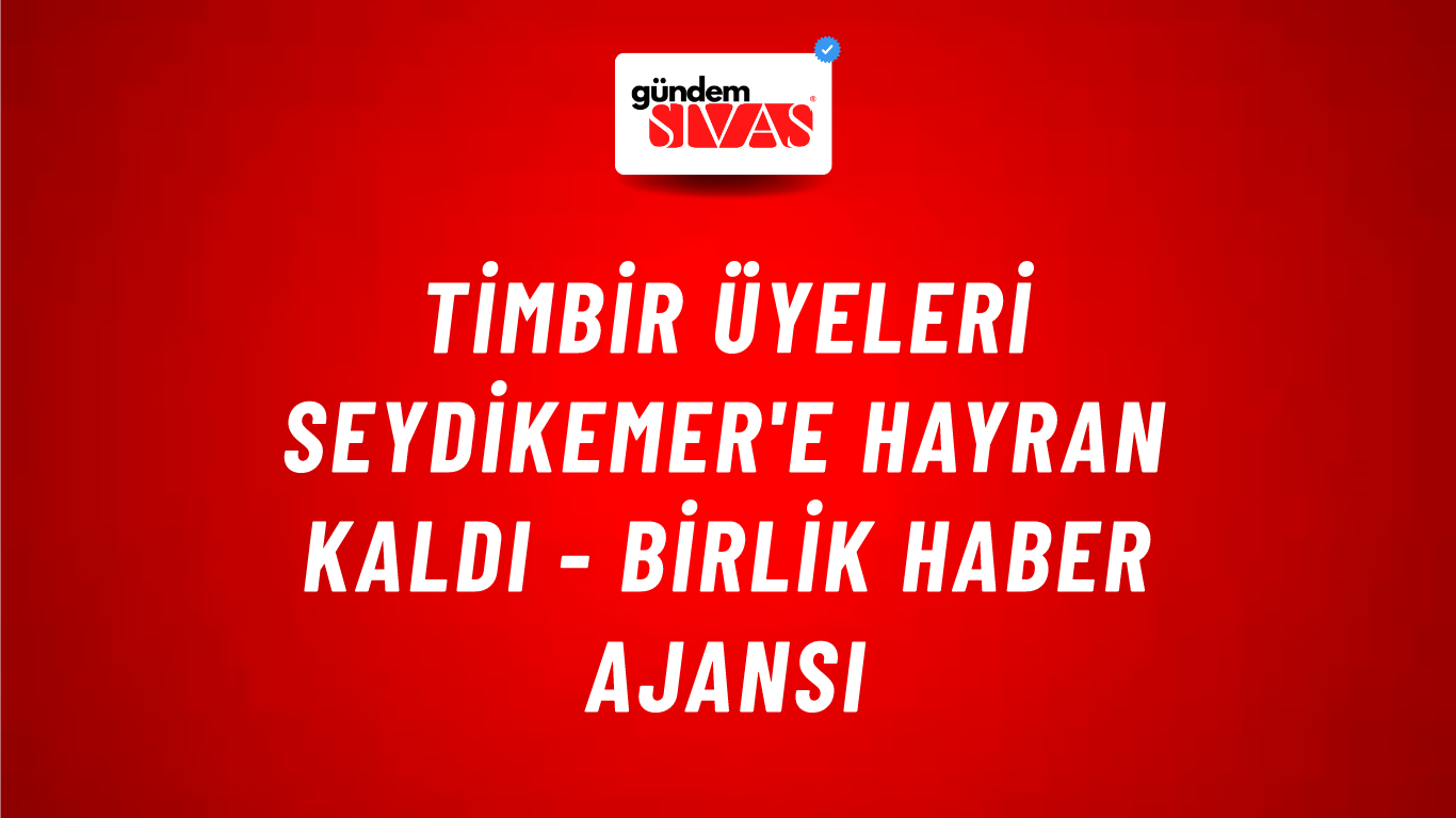 TİMBİR üyeleri Seydikemer'e hayran kaldı - Birlik Haber Ajansı
