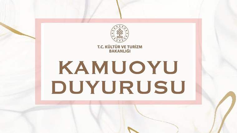 Kültür ve Turizm Bakanlığı logosu ile "KAMUOYU DUYURUSU" yazılı bir duyuru metni.
