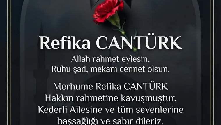 Siyah zeminli vefat ilanında Refika Cantürk adı, karanfil görseli, cenaze töreni ve defin yeri bilgileri yer alıyor.
