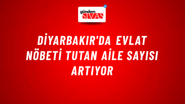 Diyarbakır'da evlat nöbeti tutan aile sayısı artıyor