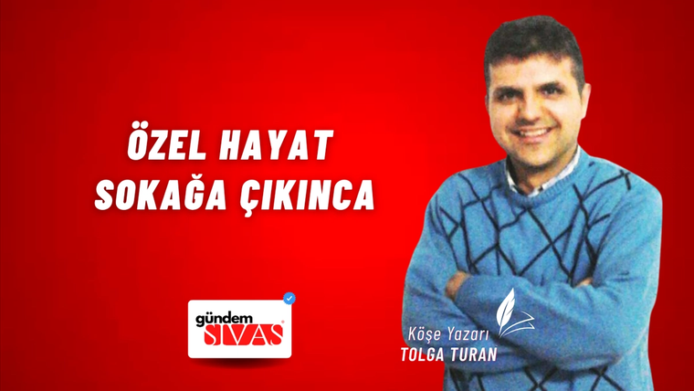 Özel Hayat Sokağa Çıkınca