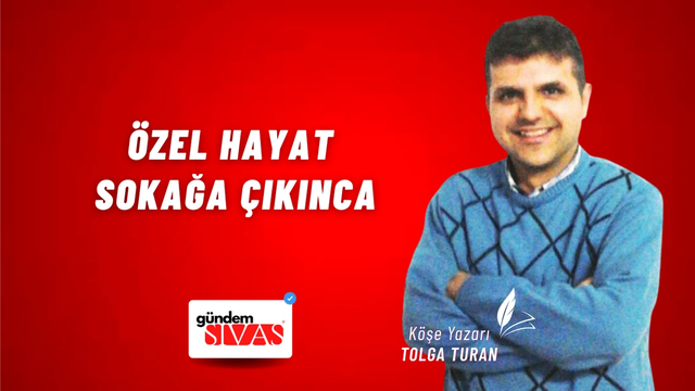 Özel Hayat Sokağa Çıkınca