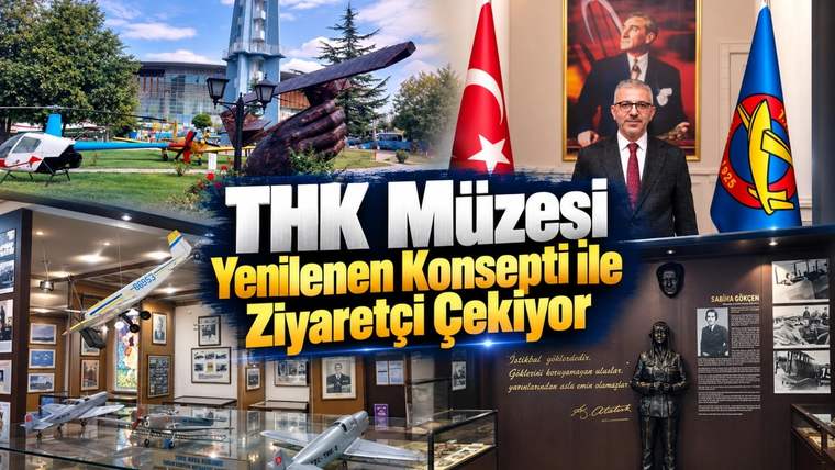 THK Müzesi Yenilenen Konsepti ile Ziyaretçi Çekiyor
