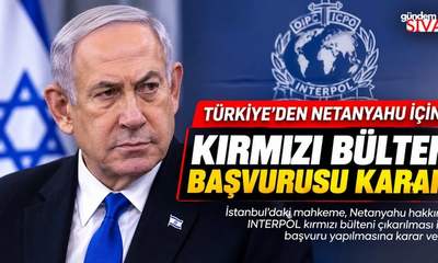 Netanyahu İçin Kırmızı Bülten Başvurusu Kararı