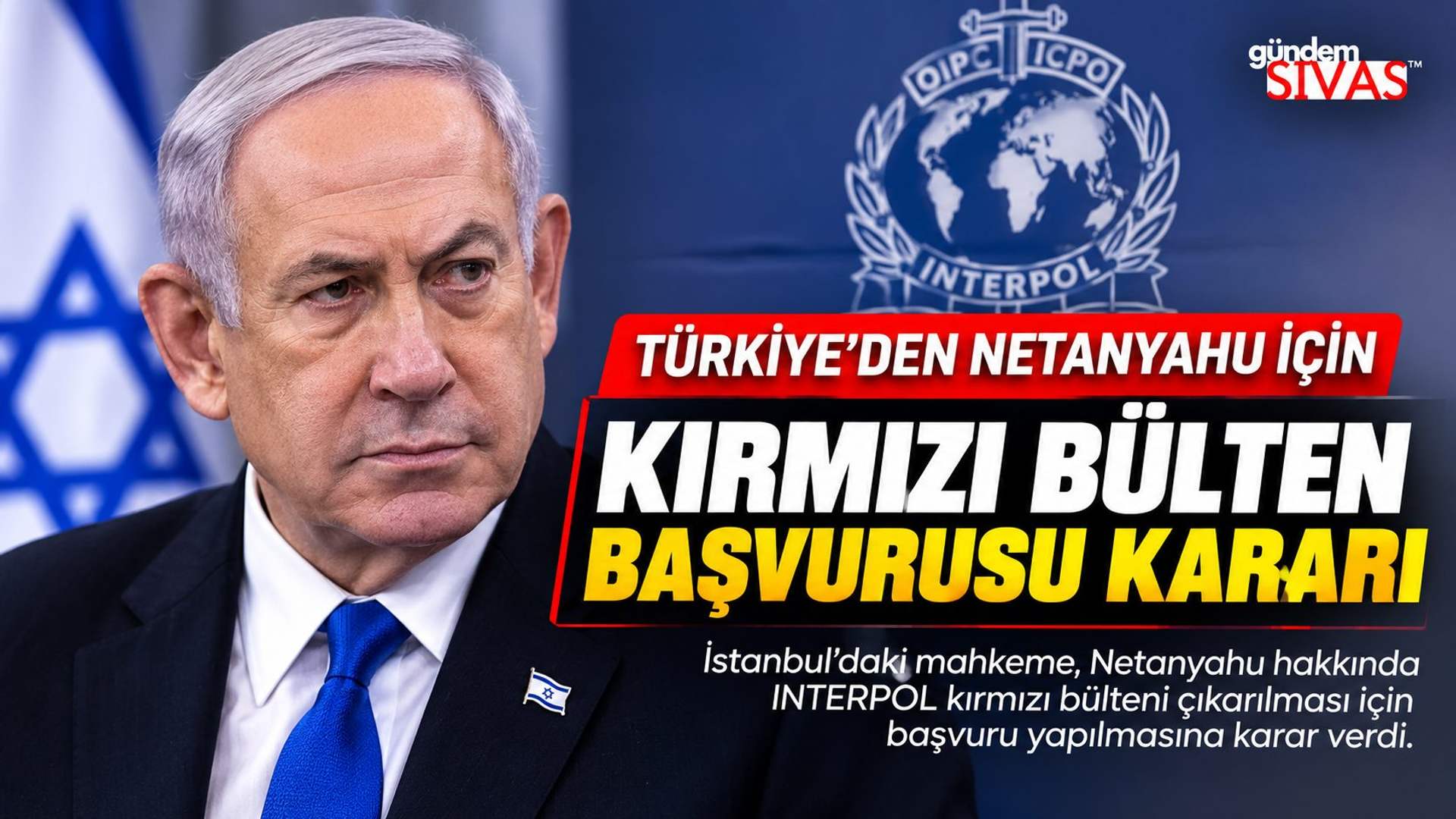 İsrail bayrağı önünde takım elbiseli bir erkek, INTERPOL amblemi ve kırmızı bülten yazısıyla yer alıyor.