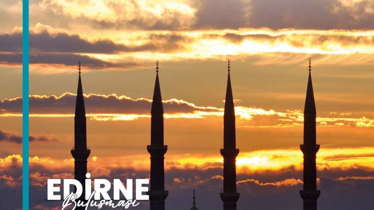Gün batımında dört minare silueti ve kubbeler, görselin solunda Edirne Buluşması yazısıyla görülüyor.