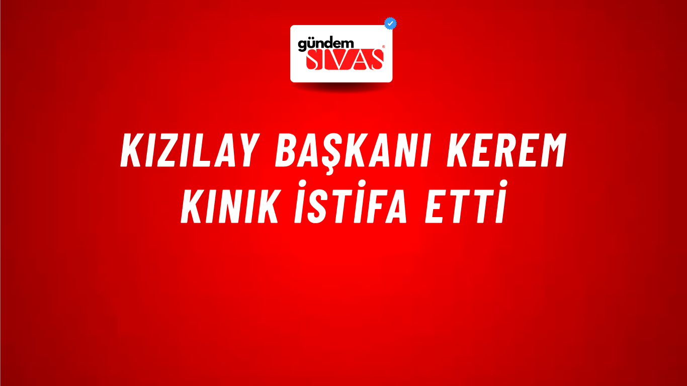Kızılay Başkanı Kerem Kınık İstifa Etti