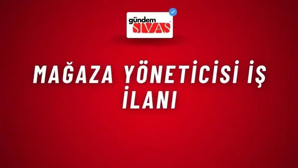 Mağaza Yöneticisi İş İlanı